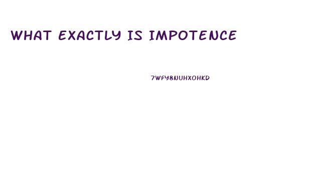 What Exactly Is Impotence