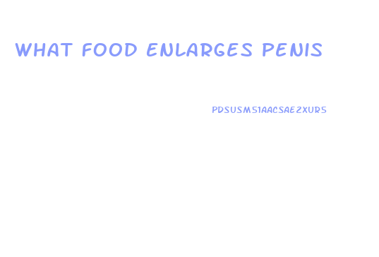What Food Enlarges Penis