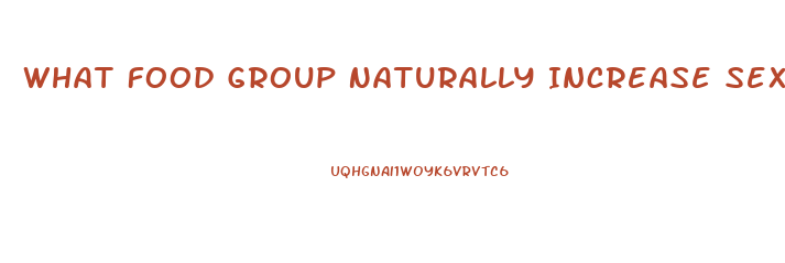 What Food Group Naturally Increase Sex Drive