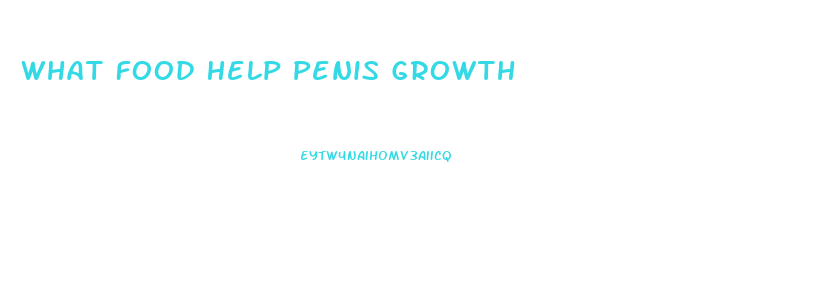 What Food Help Penis Growth