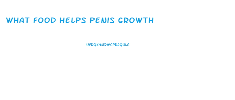 What Food Helps Penis Growth