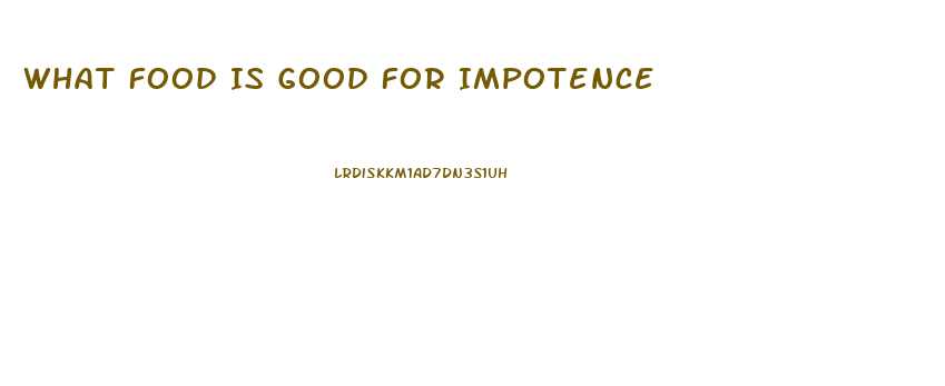 What Food Is Good For Impotence