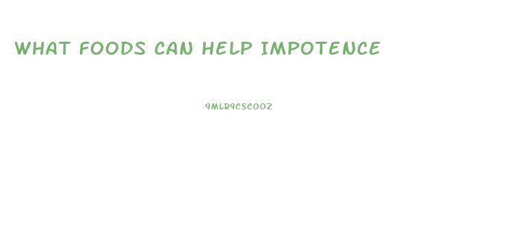 What Foods Can Help Impotence