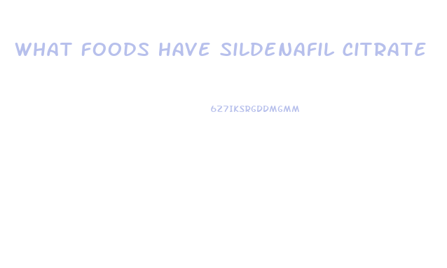 What Foods Have Sildenafil Citrate