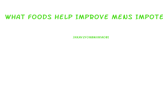 What Foods Help Improve Mens Impotence