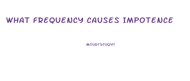 What Frequency Causes Impotence