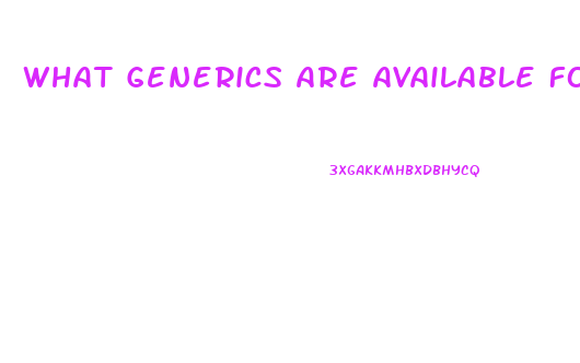 What Generics Are Available For Impotence