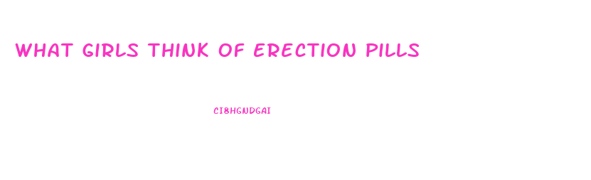 What Girls Think Of Erection Pills