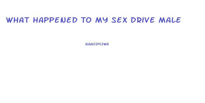 What Happened To My Sex Drive Male