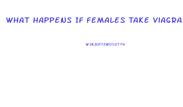 What Happens If Females Take Viagra