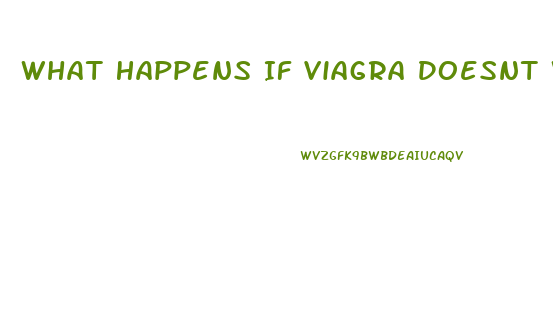What Happens If Viagra Doesnt Work