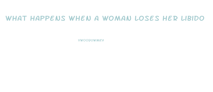 What Happens When A Woman Loses Her Libido