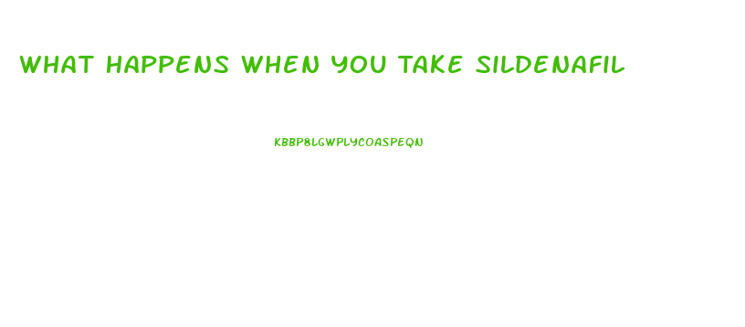 What Happens When You Take Sildenafil