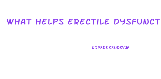 What Helps Erectile Dysfunction Vitamin