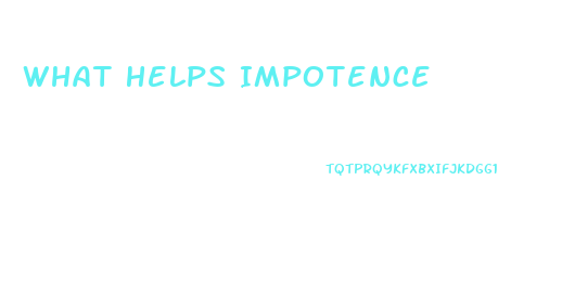 What Helps Impotence