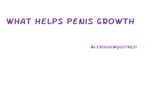 What Helps Penis Growth