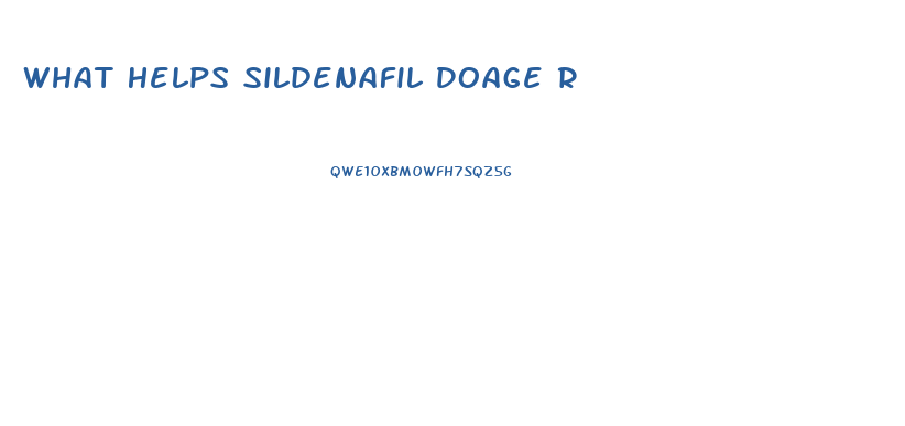 What Helps Sildenafil Doage R