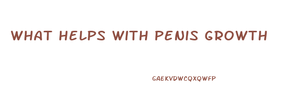 What Helps With Penis Growth