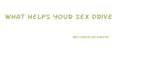 What Helps Your Sex Drive