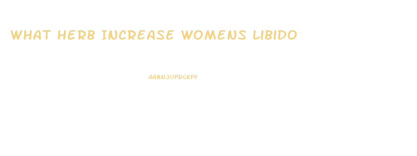 What Herb Increase Womens Libido