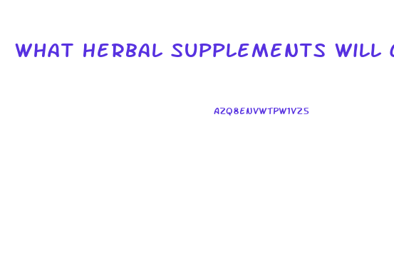 What Herbal Supplements Will Cause Testes To Shrink And Cause Male Impotence