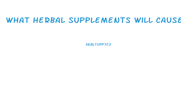 What Herbal Supplements Will Cause Testes To Shrink And Cause Male Impotence