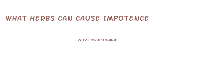 What Herbs Can Cause Impotence