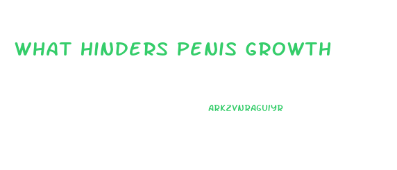 What Hinders Penis Growth