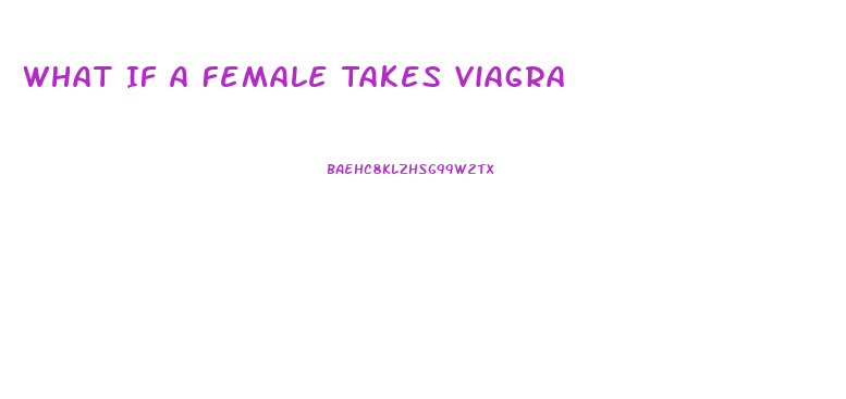 What If A Female Takes Viagra