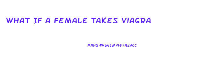 What If A Female Takes Viagra