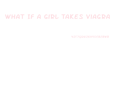 What If A Girl Takes Viagra