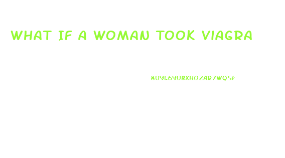 What If A Woman Took Viagra