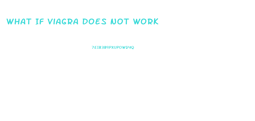 What If Viagra Does Not Work
