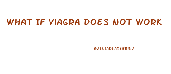 What If Viagra Does Not Work