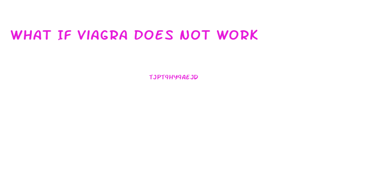 What If Viagra Does Not Work