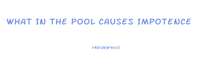 What In The Pool Causes Impotence