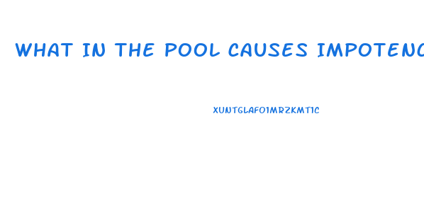 What In The Pool Causes Impotence