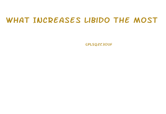 What Increases Libido The Most