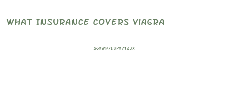 What Insurance Covers Viagra