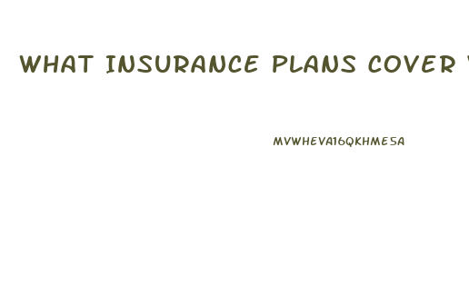 What Insurance Plans Cover Viagra