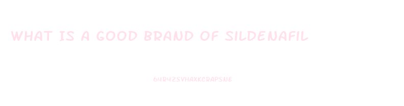 What Is A Good Brand Of Sildenafil