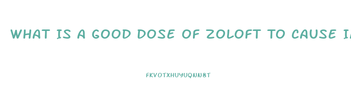 What Is A Good Dose Of Zoloft To Cause Impotence