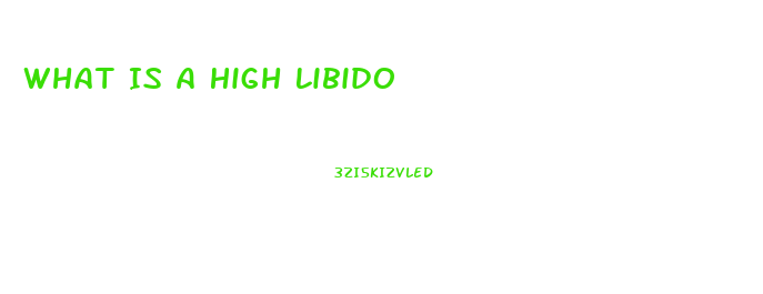 What Is A High Libido