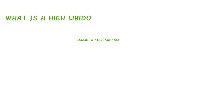 What Is A High Libido