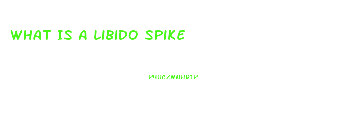 What Is A Libido Spike