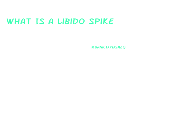 What Is A Libido Spike