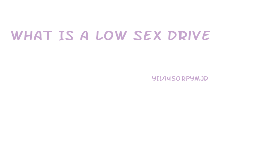 What Is A Low Sex Drive