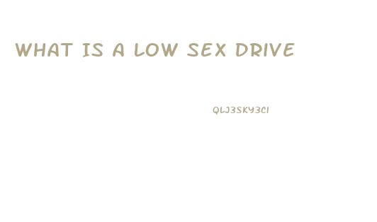 What Is A Low Sex Drive