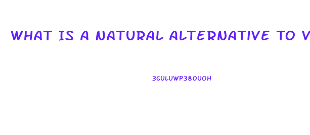 What Is A Natural Alternative To Viagra