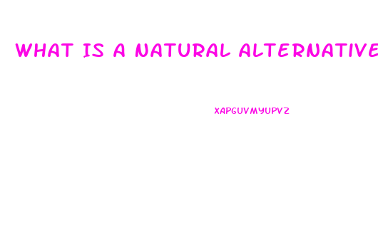 What Is A Natural Alternative To Viagra